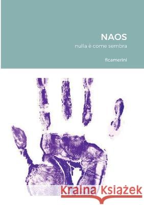 Naos: nulla è come sembra Flcamerini 9781471621932 Lulu.com - książka