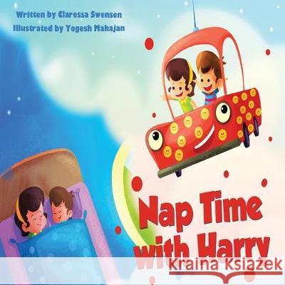 Nap Time With Harry Swensen, Claressaa 9780997222609 Claressa Swensen - książka