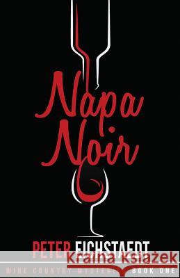 Napa Noir Peter H. Eichstaedt 9781947290631 Wildblue Press - książka