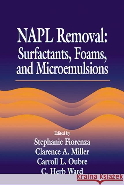 Napl Removal Surfactants, Foams, and Microemulsions Ward, C. H. 9781566704670 CRC Press - książka