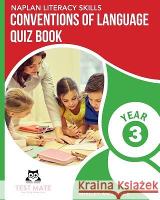 NAPLAN LITERACY SKILLS Conventions of Language Quiz Book Year 3 Wake, Shelley Ann 9781925783209 Test Mate Learning Resources Australia - książka