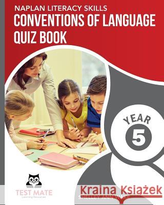 NAPLAN LITERACY SKILLS Conventions of Language Quiz Book Year 5 Wake, Shelley Ann 9781925783223 Test Mate Learning Resources Australia - książka