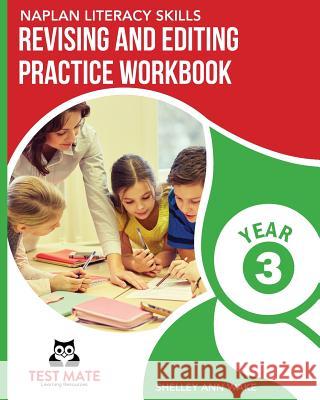 NAPLAN LITERACY SKILLS Revising and Editing Practice Workbook Year 3: Develops Language and Writing Skills Wake, Shelley Ann 9781925783230 Test Mate Learning Resources Australia - książka