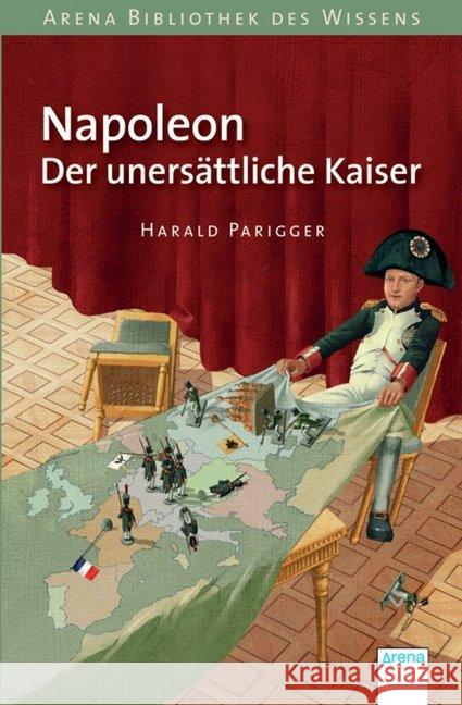 Napoleon - Der unersättliche Kaiser Parigger, Harald 9783401068312 Arena - książka