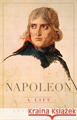 Napoleon: A Life Adam Zamoyski 9780465055937 Basic Books - książka