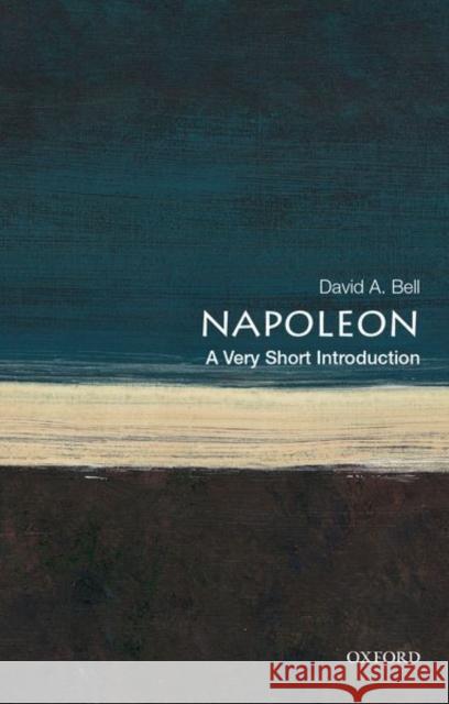 Napoleon: A Very Short Introduction Bell, David A. 9780199321667 Oxford University Press, USA - książka