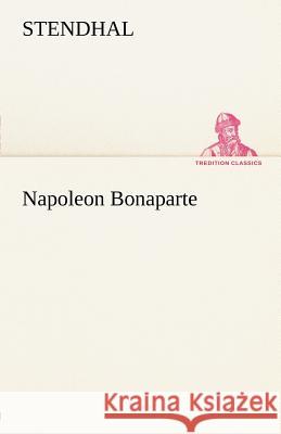 Napoleon Bonaparte Stendhal 9783842493605 TREDITION CLASSICS - książka