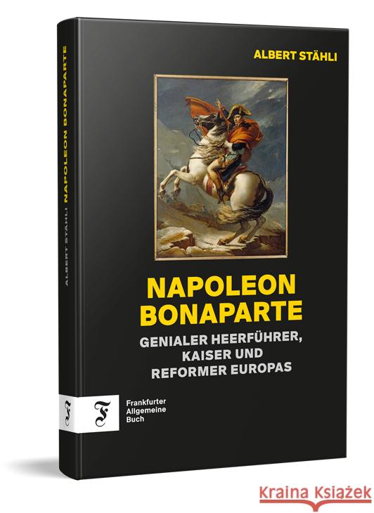 Napoleon Bonaparte Stähli, Albert 9783962512163 Frankfurter Allgemeine Buch - książka