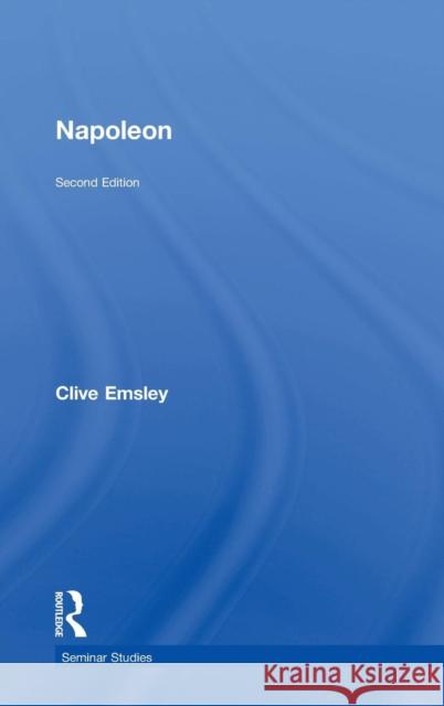 Napoleon: Conquest, Reform and Reorganisation Clive Emsley 9781138776999 Routledge - książka