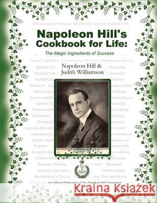 Napoleon Hill's Cookbook for Life Napoleon Hil Judith Williamson 9781937641139 Napoleon Hill Foundation - książka