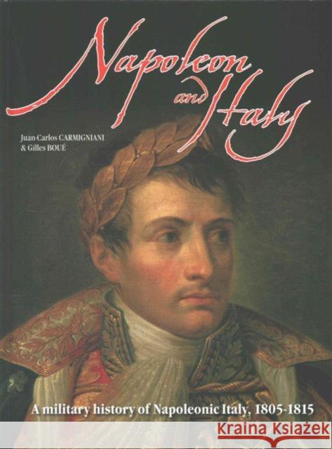 Napoleon in Italy: 1805 - 1815 Gilles Boue 9782352503231  - książka