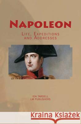 Napoleon: Life, Expeditions and Addresses Ida M. Tardell LM Publishers 9782366593778 LM Publishers - książka