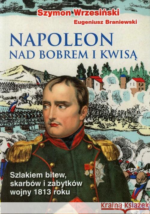 Napoleon nad Bobrem i Kwisą + CD Wrzesiński Szymon Braniewski Eugeniusz 9788373391161 CB - książka