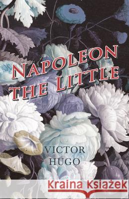 Napoleon the Little Victor Hugo 9781473332379 Read & Co. History - książka