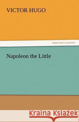 Napoleon the Little  9783842443402 tredition GmbH - książka