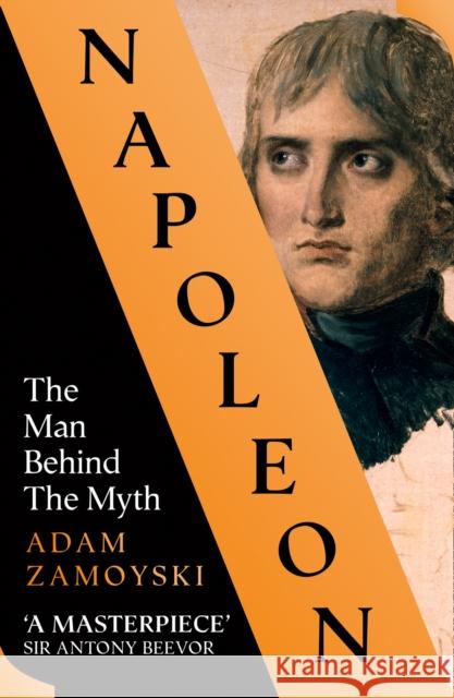 Napoleon: The Man Behind the Myth Zamoyski Adam 9780008116095 William The 4th - książka