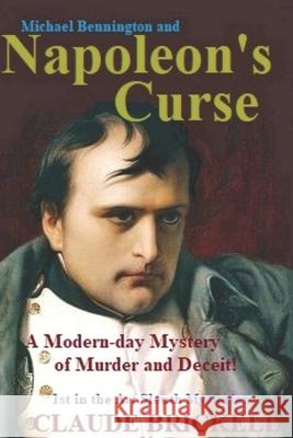 Napoleon's Curse: A New Orleans mystery of murder and deceit Claude Brickell 9781099514302 Independently Published - książka