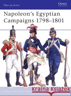 Napoleon's Egyptian Campaigns 1798-1801 Barthorp, Michael 9780850451269 Osprey Publishing (UK) - książka