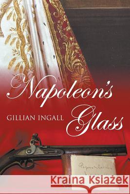 Napoleon's Glass Gillian Ingall 9781681819068 Strategic Book Publishing - książka