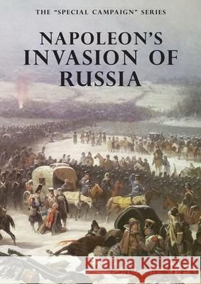 Napoleon's Invasion of Russia: The Special Campaign Series R G Burton 9781783315260 Naval & Military Press - książka