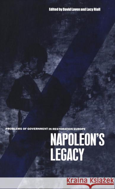 Napoleon's Legacy: Problems of Government in Restoration Europe Laven, David 9781859732441 Berg Publishers - książka