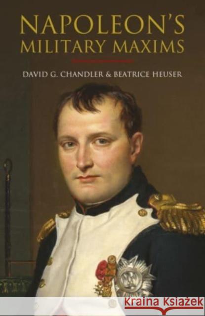 Napoleon's Military Maxims Philip Haythornthwaite 9781805000082 Greenhill Books - książka