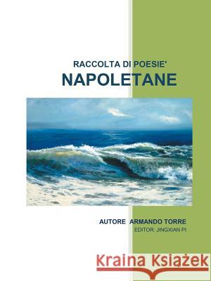 Napoletane: Raccolta Di Poesie' Armando Torre 9781496964069 Authorhouse - książka