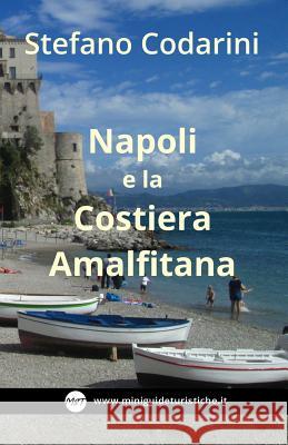 Napoli e la Costiera Amalfitana Codarini, Stefano 9781507766637 Createspace - książka