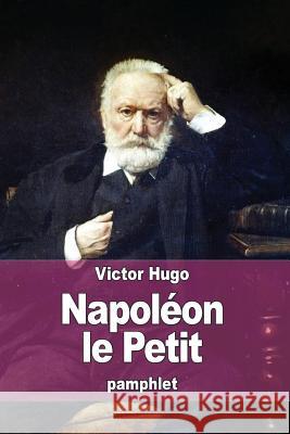 Napoléon le Petit Hugo, Victor 9781515145134 Createspace - książka