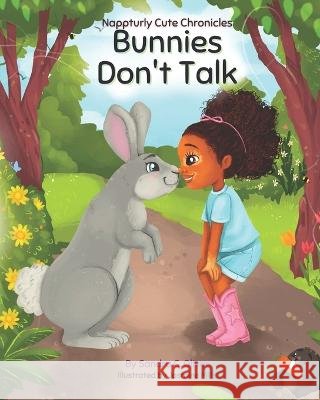 Nappturly Cute Chronicles: Bunnies Don't Talk Sandra C Oliver   9798985066715 Dewpuffbaby - książka