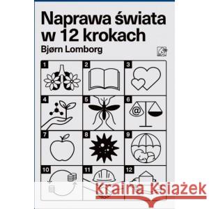 Naprawa świata w 12 krokach Lomborg Bjorn 9788367272223 WEI - książka