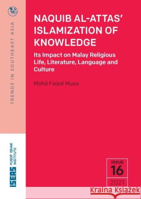 NAQUIB AL-ATTAS ISLAMIZATION OF KNOWLED MUSA 9789815011081 EUROSPAN - książka