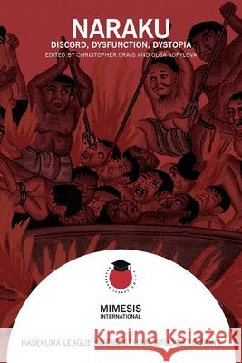Naraku: Discord, Dysfunction, Dystopia Christopher Craig Olga Kopylova 9788869774928 Mimesis - książka