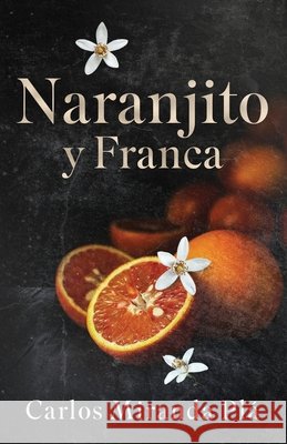 Naranjito y Franca Dickson, Paula, Miranda Plá, Carlos 9798292087595 Independently Published - książka