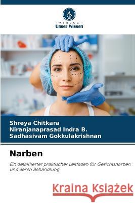 Narben Shreya Chitkara Niranjanaprasad Indr Sadhasivam Gokkulakrishnan 9786205806463 Verlag Unser Wissen - książka