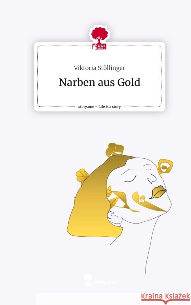 Narben aus Gold. Life is a Story - story.one Stöllinger, Viktoria 9783711537119 story.one publishing - książka