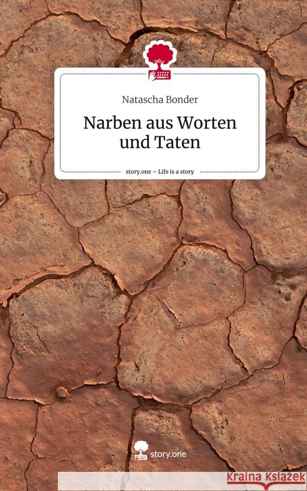 Narben aus Worten und Taten. Life is a Story - story.one Bonder, Natascha 9783711575821 story.one publishing - książka