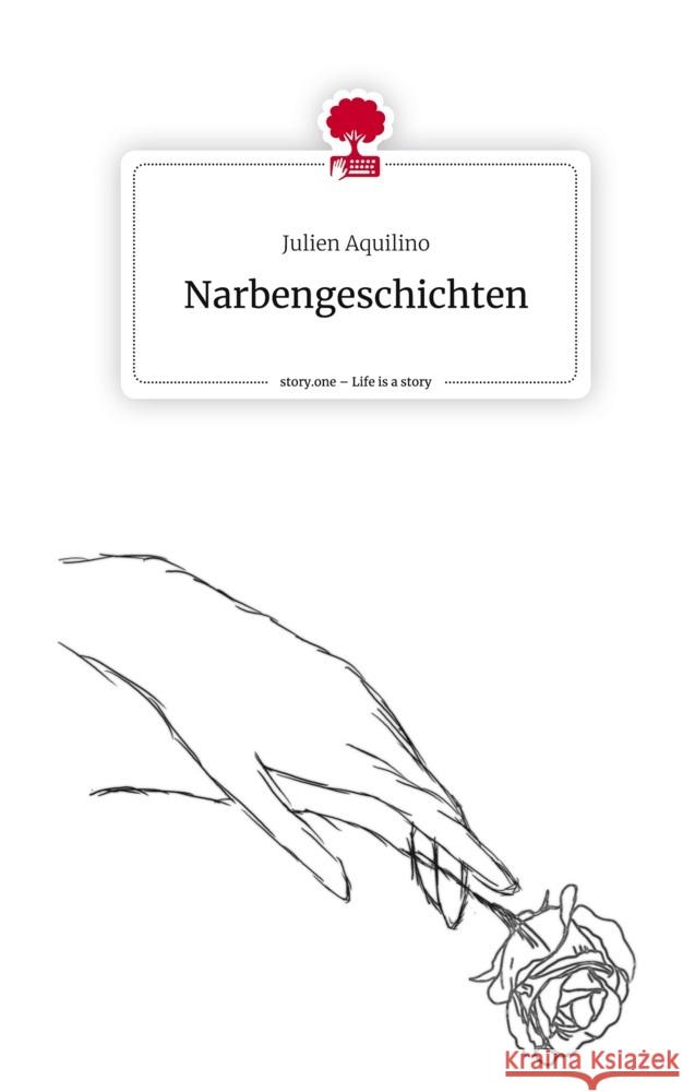 Narbengeschichten. Life is a Story - story.one Aquilino, Julien 9783711509420 story.one publishing - książka