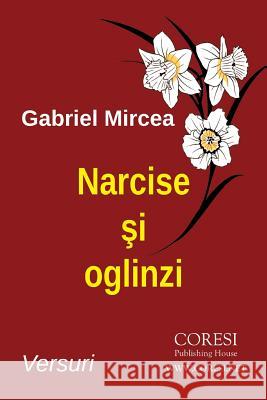 Narcise Si Oglinzi: Versuri Gabriel Mircea Vasile Poenaru 9781724872586 Createspace Independent Publishing Platform - książka
