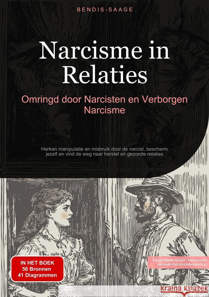 Narcisme in Relaties: Omringd door Narcisten en Verborgen Narcisme Saage - Nederlands, Bendis A. I. 9783384520135 Saage Books - książka