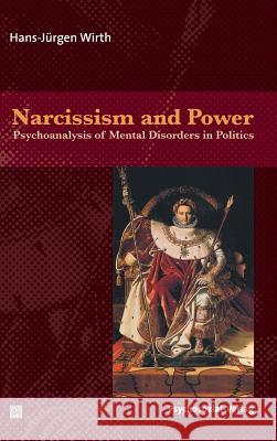 Narcissism and Power Wirth, Hans-Jürgen 9783898064804 Psychosozial-Verlag - książka