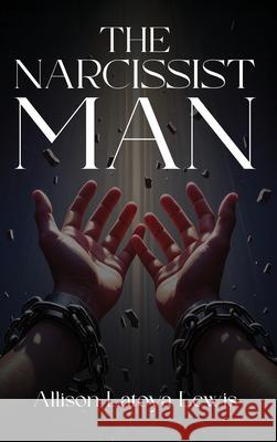 Narcissist man Allison Latoya Lewis 9781807042455 Finest Book Publisher - książka