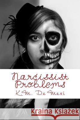 Narcissist Problems: A Survival Guide II K. M. D 9781542581455 Createspace Independent Publishing Platform - książka