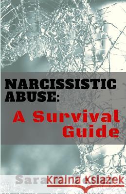 Narcissistic Abuse: A Survival Guide Sara Teller 9780999469248 Mad Hatter Publishing, Inc. - książka