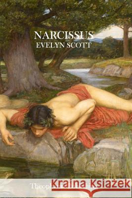 Narcissus Evelyn Scott 9781515352396 Createspace - książka