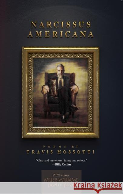 Narcissus Americana: Poems Travis Mossotti 9781682260555 University of Arkansas Press - książka