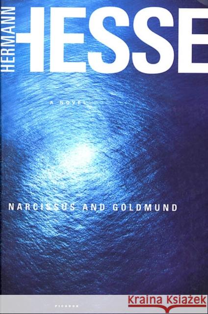 Narcissus and Goldmund Hermann Hesse Ursule Molinaro 9780312421670 Picador USA - książka