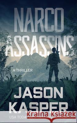 Narco Assassins: A David Rivers Thriller Jason Kasper 9781648754012 Severn River Publishing - książka