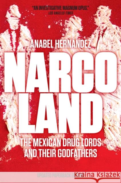 Narcoland: The Mexican Drug Lords and Their Godfathers Anabel Hernandez Roberto Saviano 9781781682968 Verso Books - książka