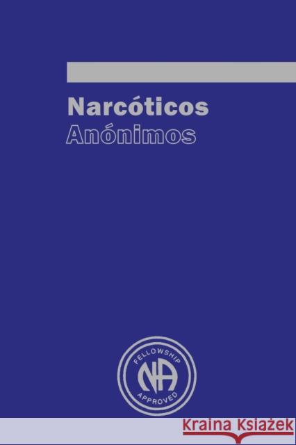 Narcoticos Anonimos Narcotics Anonymous 9781607967897 WWW.Snowballpublishing.com - książka